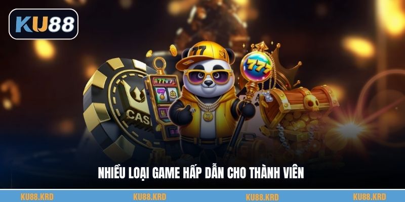 Nhiều loại game hấp dẫn cho thành viên